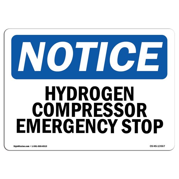 Signmission OSHA Notice, 5" Height, Hydrogen Compressor Emergency Stop Sign, 7" X 5", Landscape OS-NS-D-57-L-13567 - main